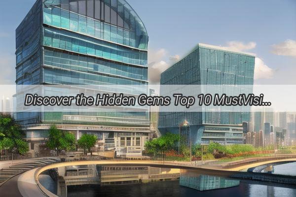 Discover the Hidden Gems Top 10 MustVisit Shops in Vibrant Guangzhou